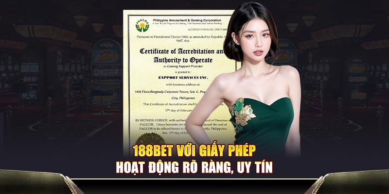 188Bet với giấy phép hoạt động rõ ràng, uy tín