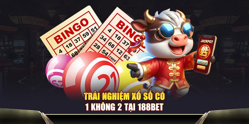 Trải nghiệm xổ số có 1 không 2 tại 188Bet